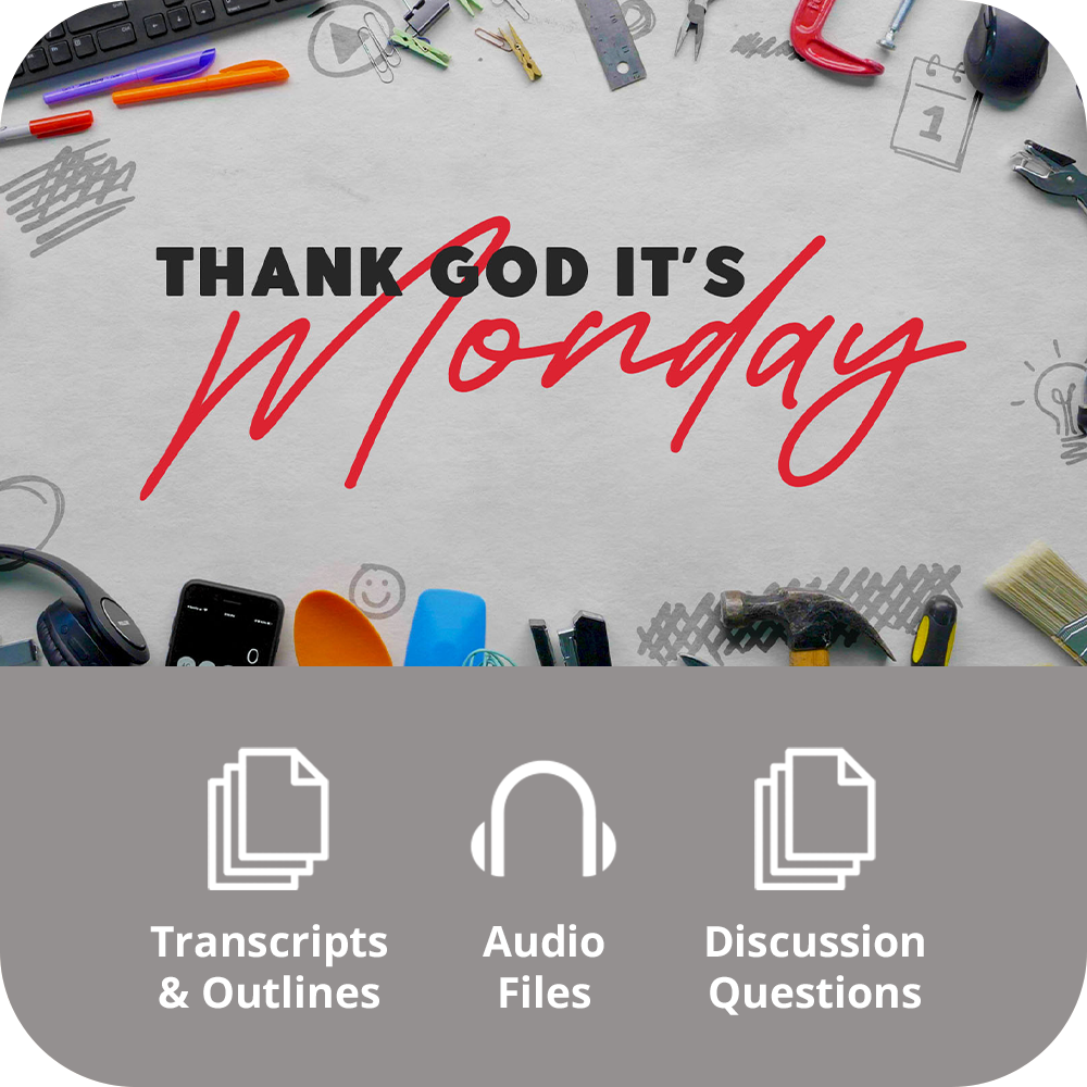 Chase Oaks: Thank God It's Monday - Basic Sermon Kit I 5-Part
