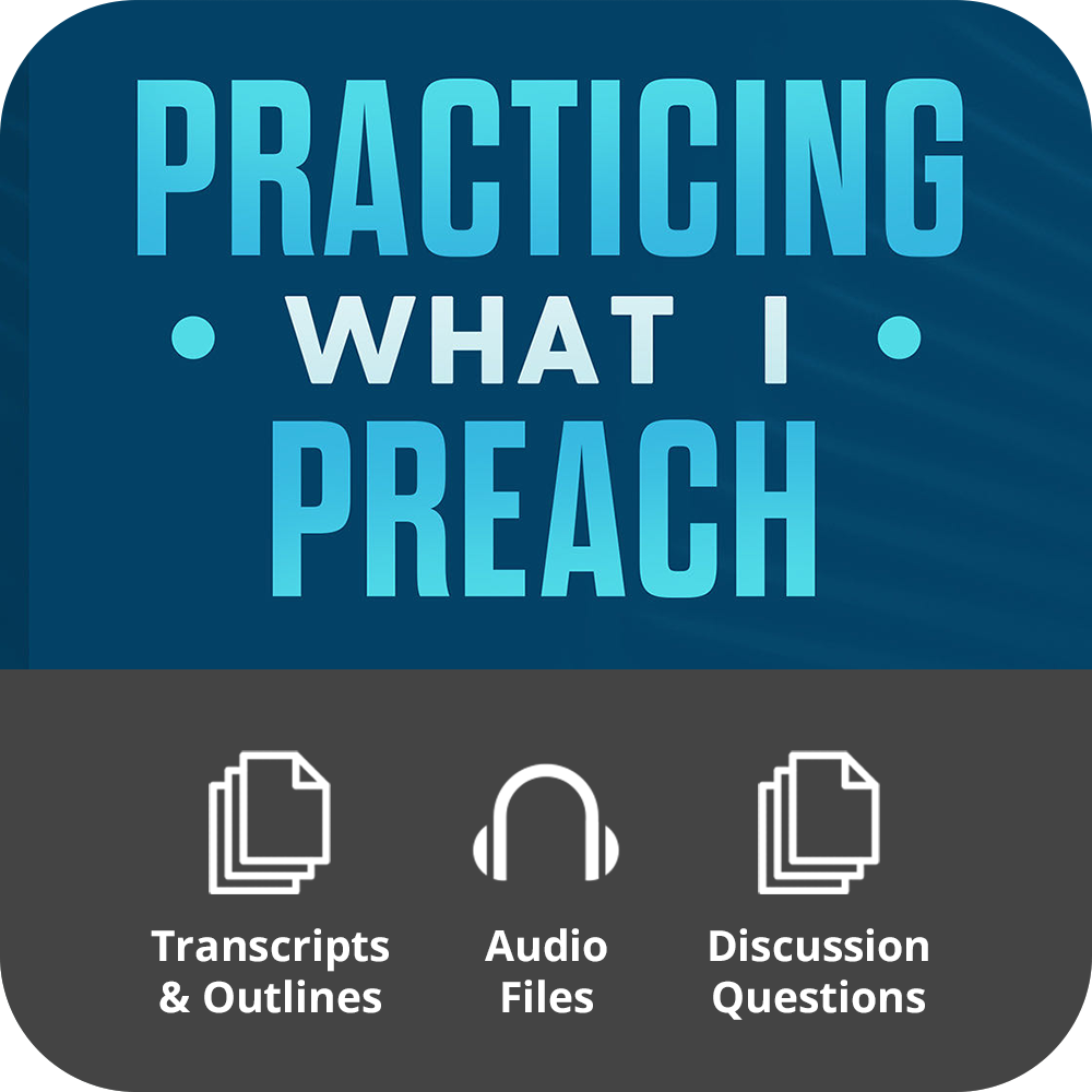 Practicing What I Preach - Basic Sermon Kit I 1-Part