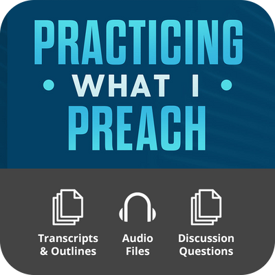 Practicing What I Preach - Basic Sermon Kit I 1-Part