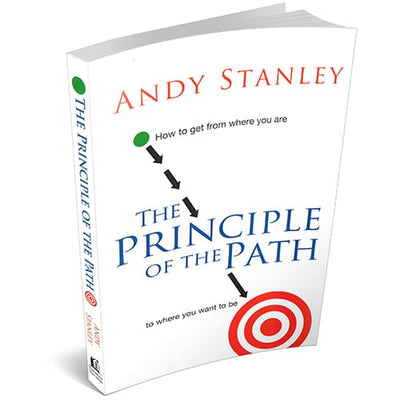 The Principle of the Path by Andy Stanley