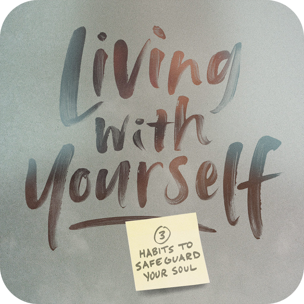 Living With Yourself - Basic Sermon Kit | 3-Part