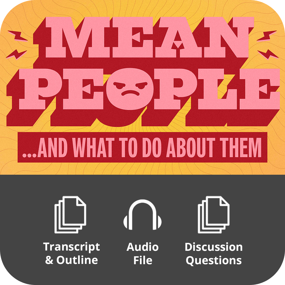 Mean People - Basic Sermon Kit | 2-Part