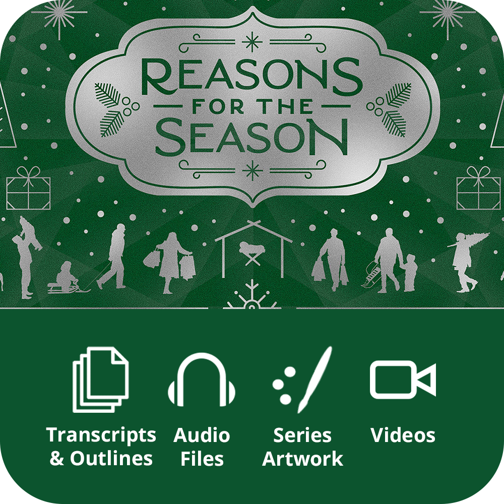 Reasons For The Season - Premium Sermon Kit | 3-Part