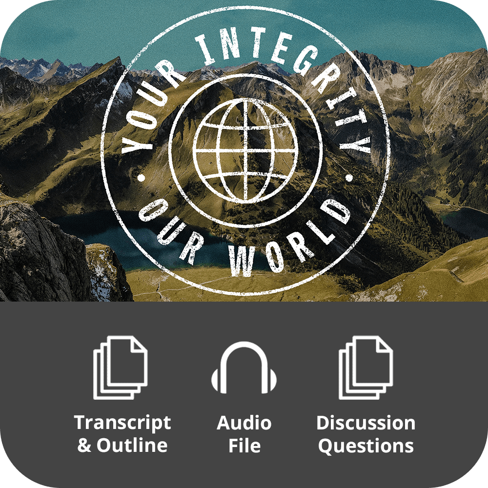 Your Integrity, Our World - Basic Sermon Kit | 6-Part