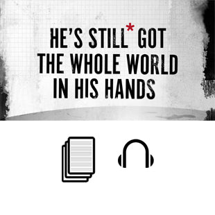 He's Still* Got the Whole World in His Hands Basic Sermon Kit | 3-Part