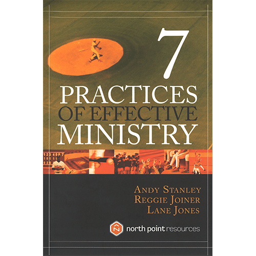 7 Practices of Effective Ministry - Irresistible Church Network Store