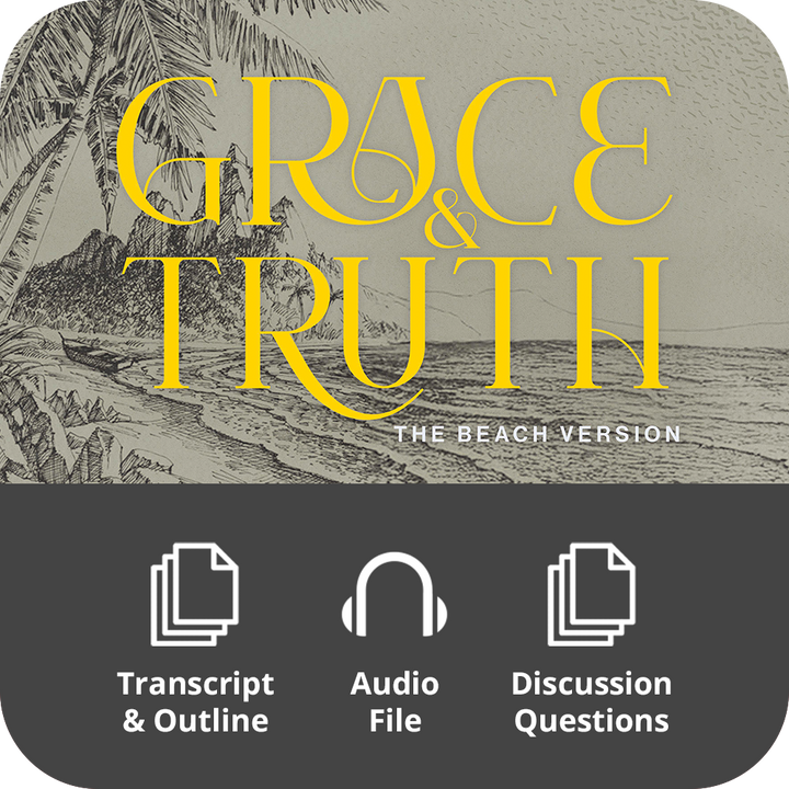 Grace & Truth - Basic Sermon Kit I 1-Part