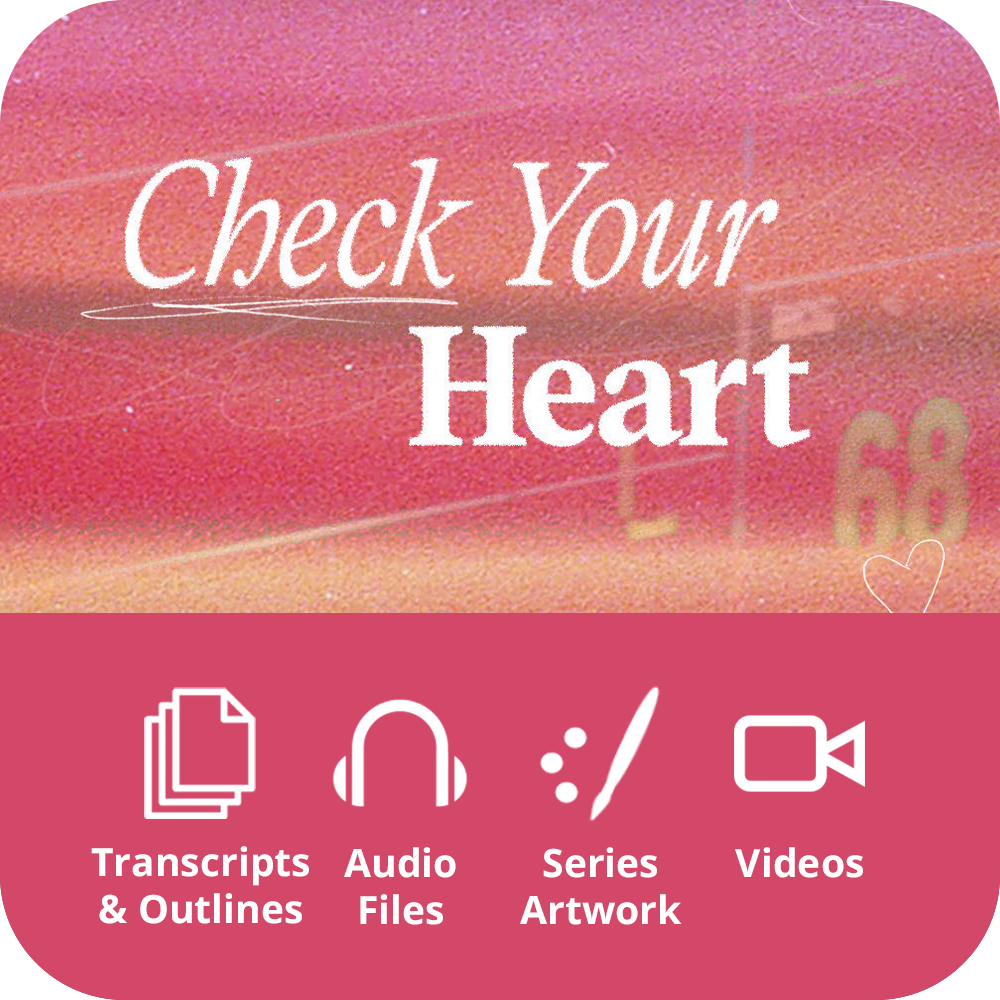 Check Your Heart - Premium Sermon Kit I 3-Part