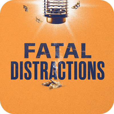 Fatal Distractions - Premium Sermon Kit I 2-Part