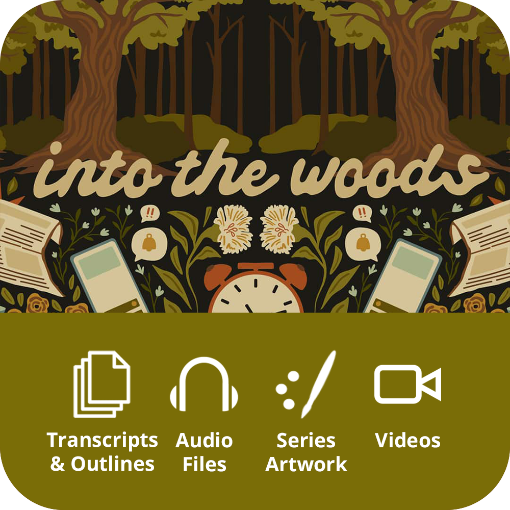 Into The Woods - Premium Sermon Kit I 3-Part