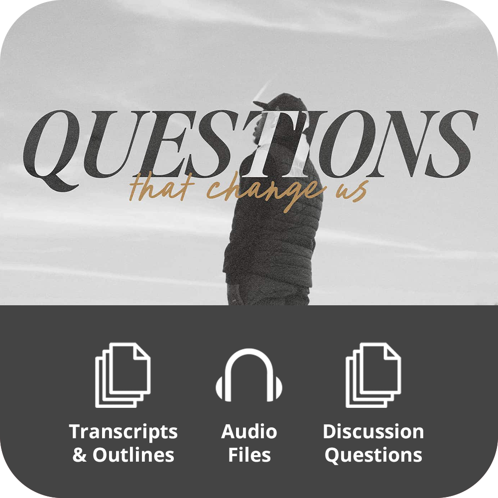 Questions That Change Us - Basic Sermon Kit I 3-Part