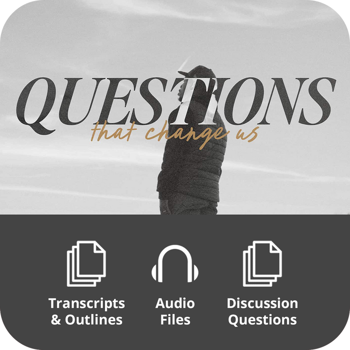 Questions That Change Us - Basic Sermon Kit I 3-Part