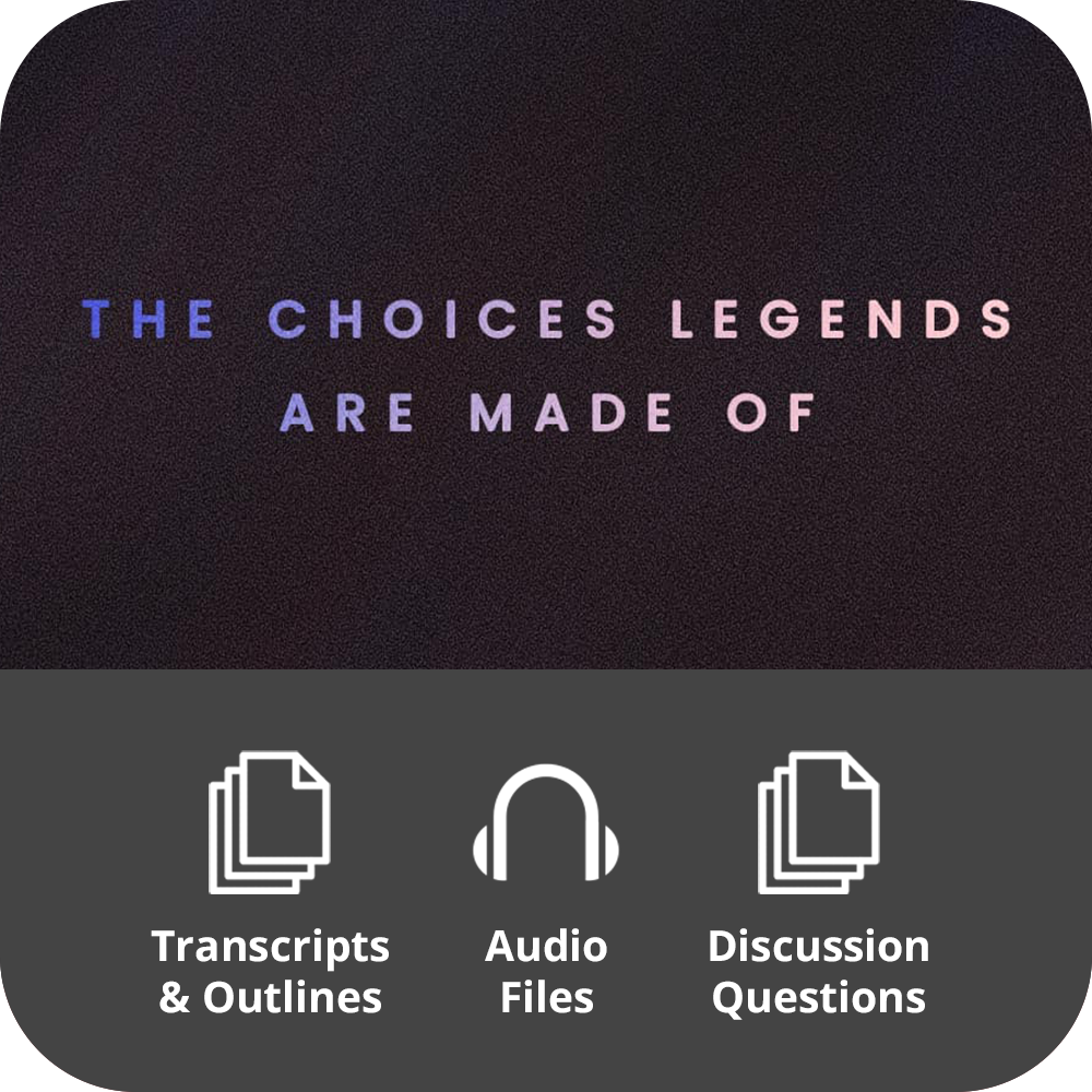 The Choices Legends Are Made Of - Basic Sermon Kit I 3-Part