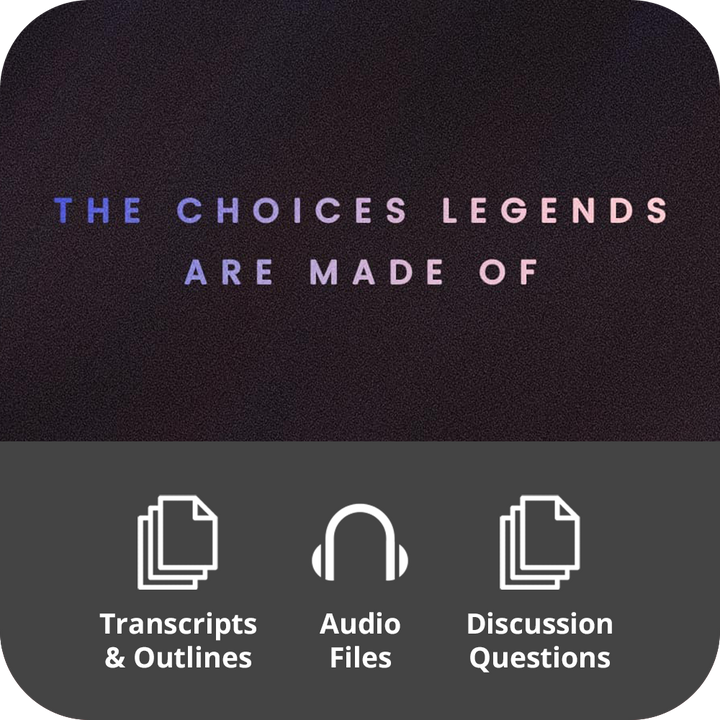 The Choices Legends Are Made Of - Basic Sermon Kit I 3-Part