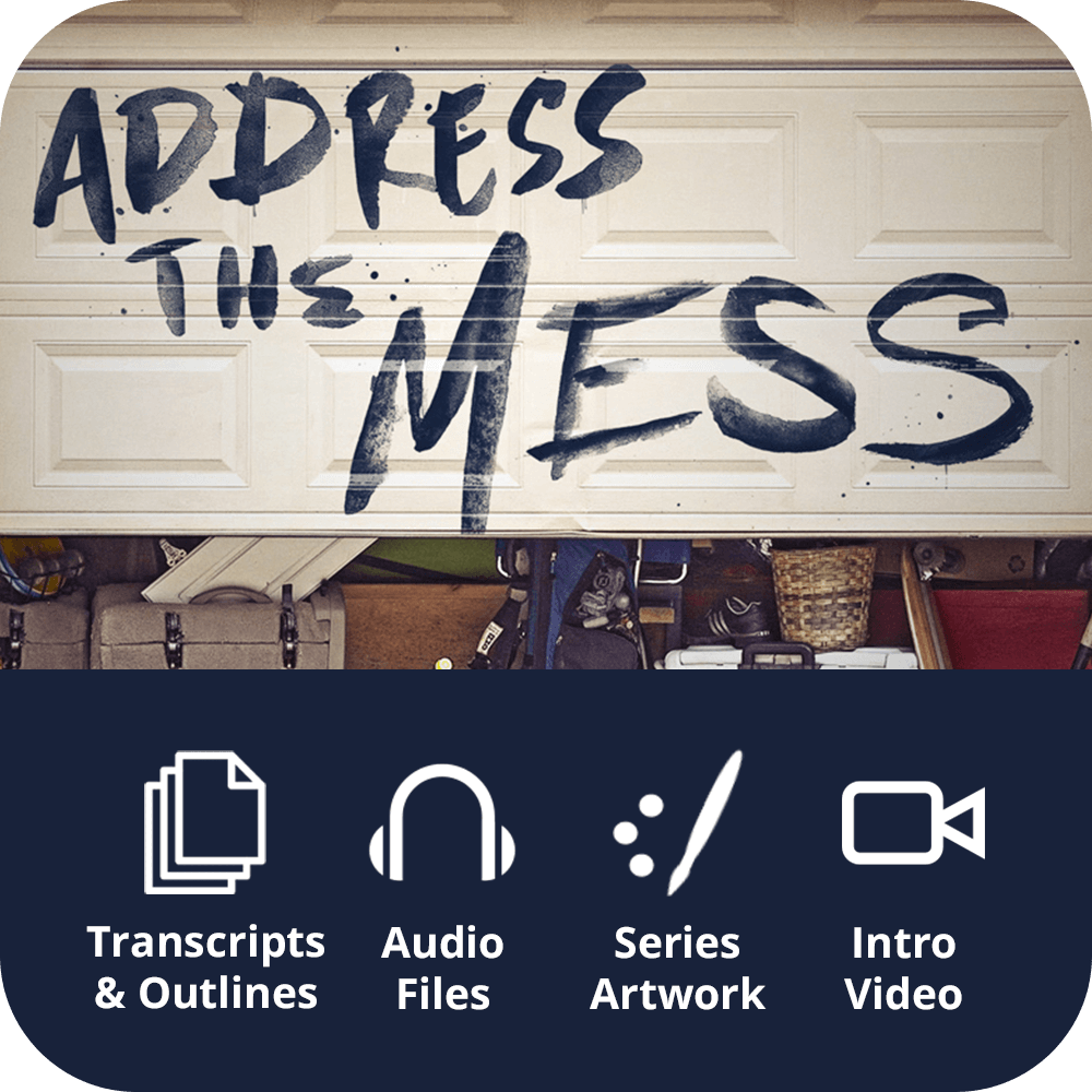 Address the Mess Premium Sermon Kit | 4 - Part - Irresistible Church Network Store