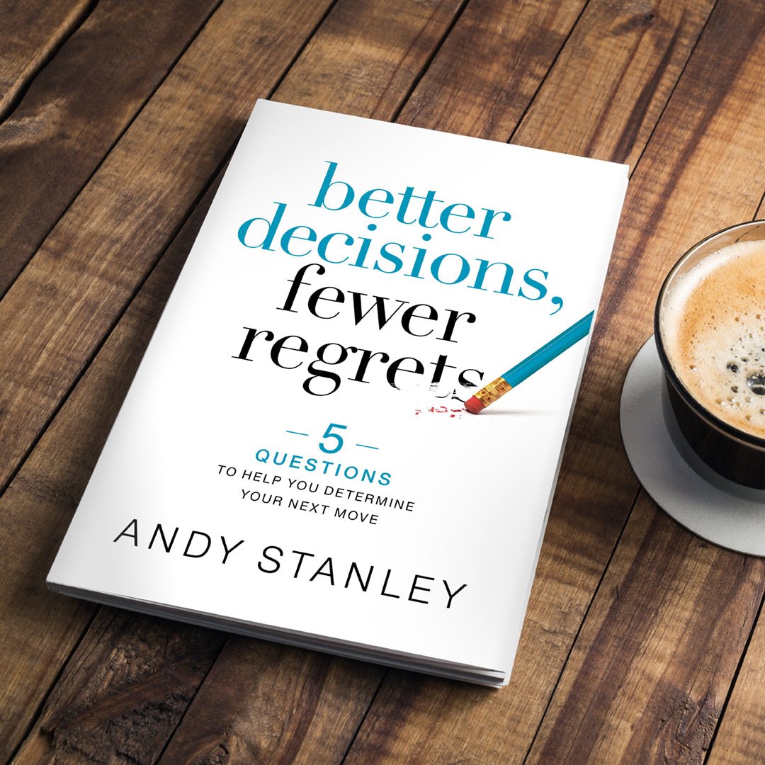 Better Decisions, Fewer Regrets - Irresistible Church Network Store