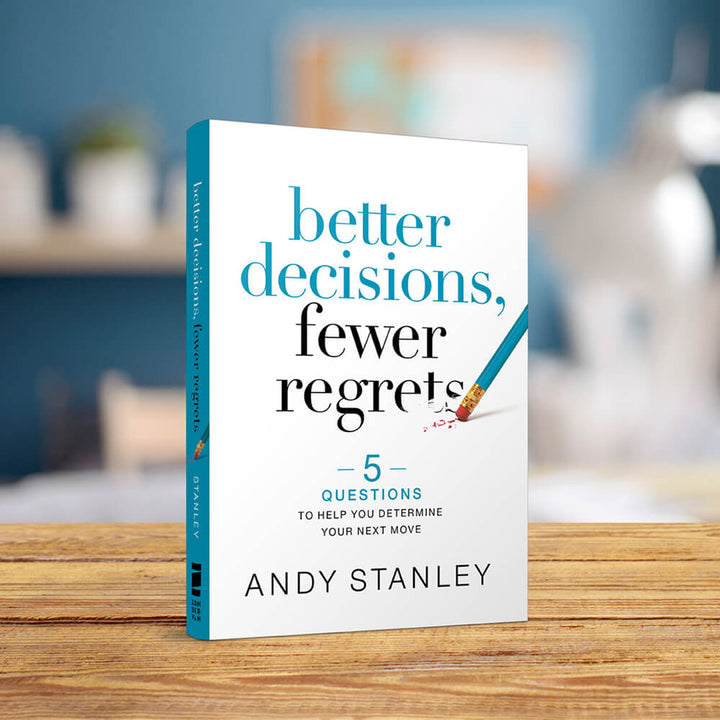 Better Decisions, Fewer Regrets - Irresistible Church Network Store