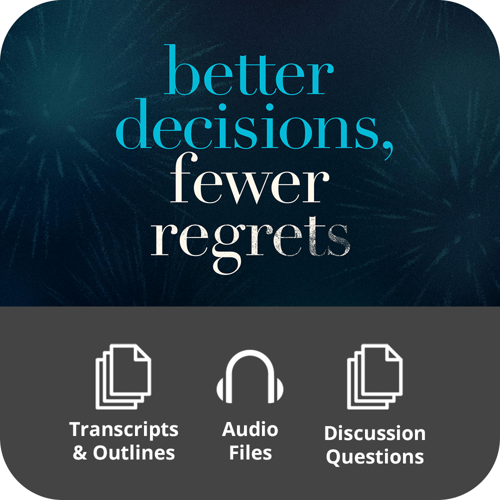 Better Decisions, Fewer Regrets - Basic Sermon Kit | 6 - Part - Irresistible Church Network Store