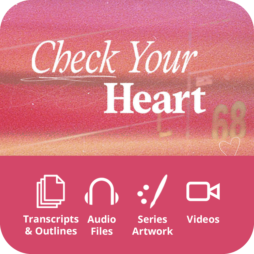 Check Your Heart - Premium Sermon Kit I 3 - Part - Irresistible Church Network Store