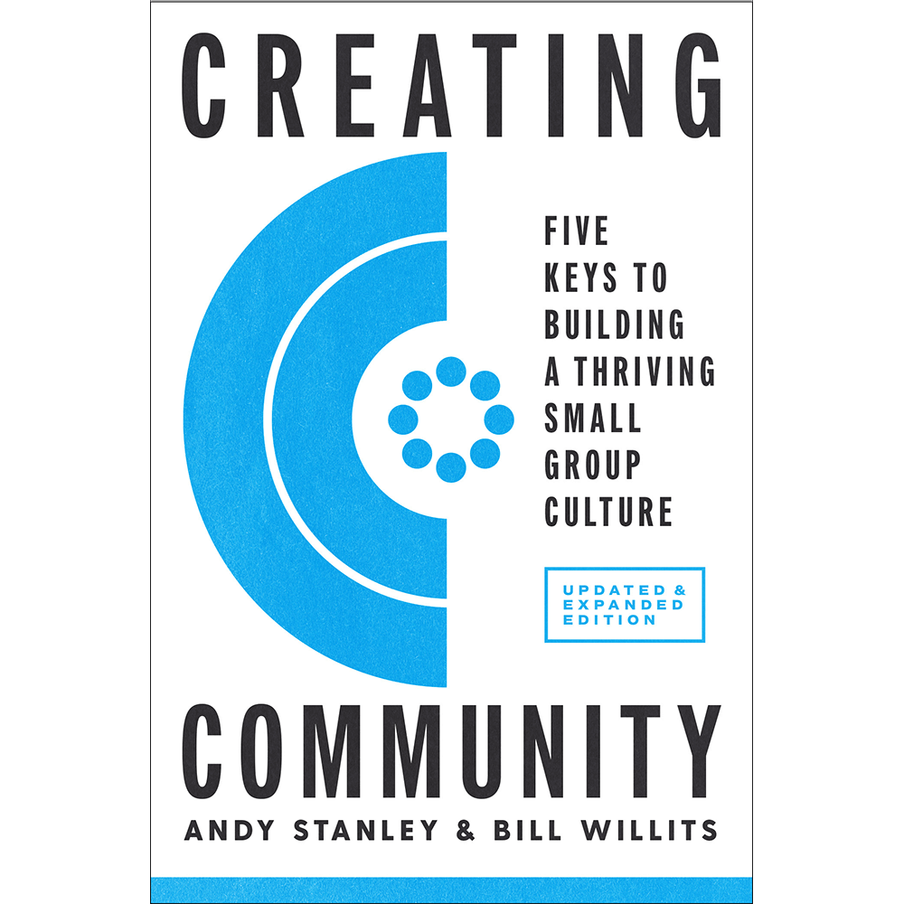 Creating Community, Revised and Updated Edition - Irresistible Church Network Store