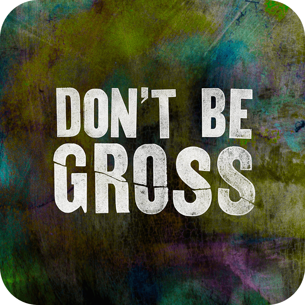 Don't Be Gross - Basic Sermon Kit | 1 - Part - Irresistible Church Network Store