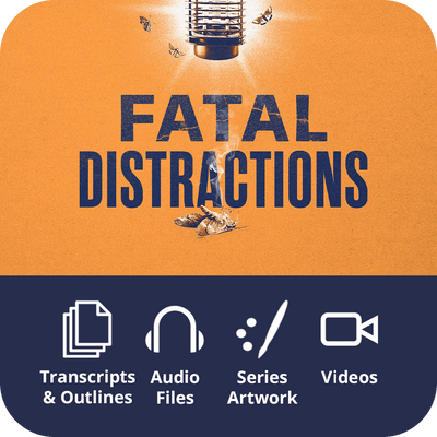 Fatal Distractions - Premium Sermon Kit I 2 - Part - Irresistible Church Network Store