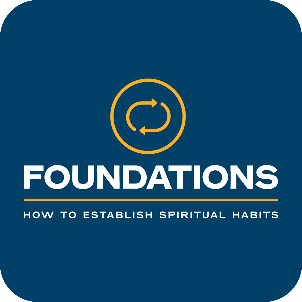 Foundations: How to Establish Spirtual Habits - Irresistible Church Network Store