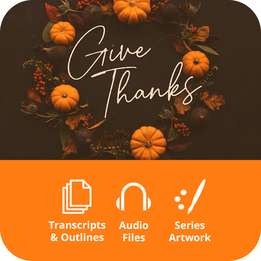 Give Thanks - Premium Sermon Kit | 1 - Part - Irresistible Church Network Store