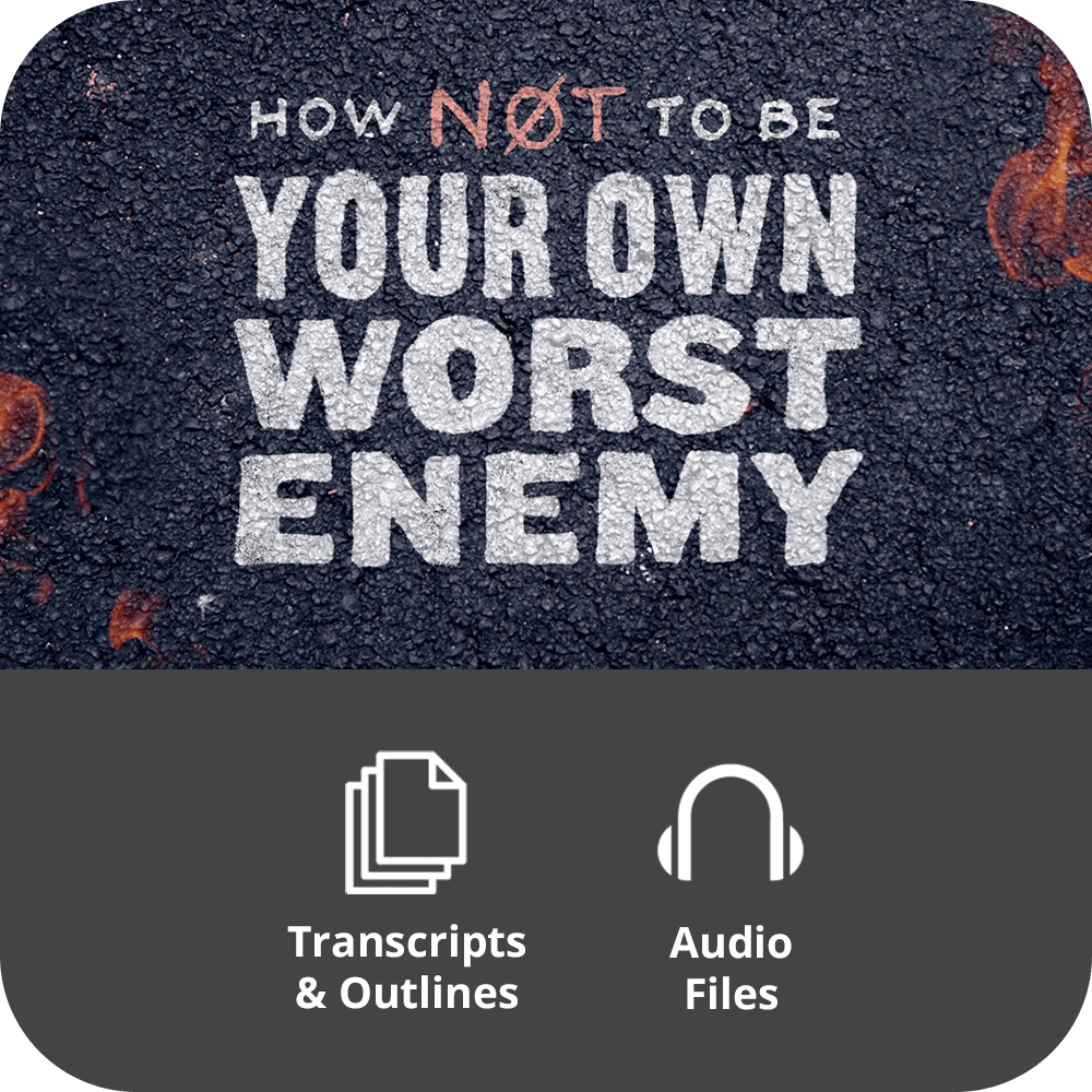 How Not To Be Your Own Worst Enemy - Basic Sermon Kit | 3 - Part - Irresistible Church Network Store