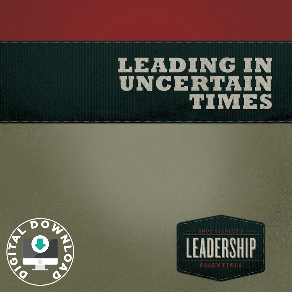 Leading In Uncertain Times Digital Download - Irresistible Church Network Store