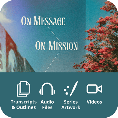 On Message, On Mission - Premium Sermon Kit I 1 - Part - Irresistible Church Network Store