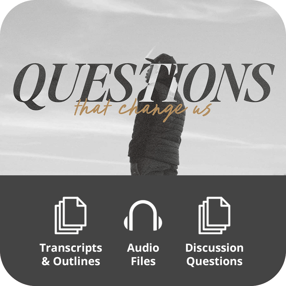 Questions That Change Us - Basic Sermon Kit I 3-Part - Irresistible Church Network Store