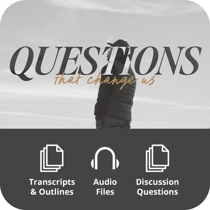 Questions That Change Us - Basic Sermon Kit I 3-Part - Irresistible Church Network Store