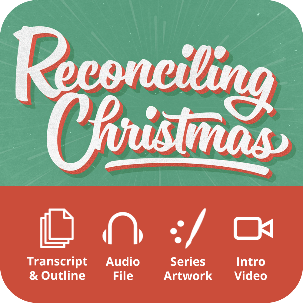 Reconciling Christmas Premium Sermon Kit | 1 - Part - Irresistible Church Network Store