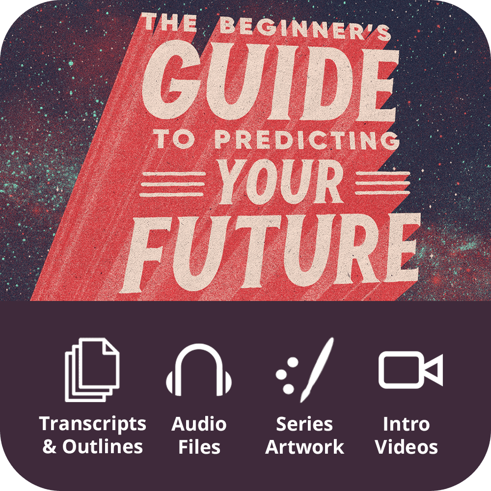 The Beginner's Guide to Predicting Your Future Premium Sermon Kit | 4 - Part - Irresistible Church Network Store