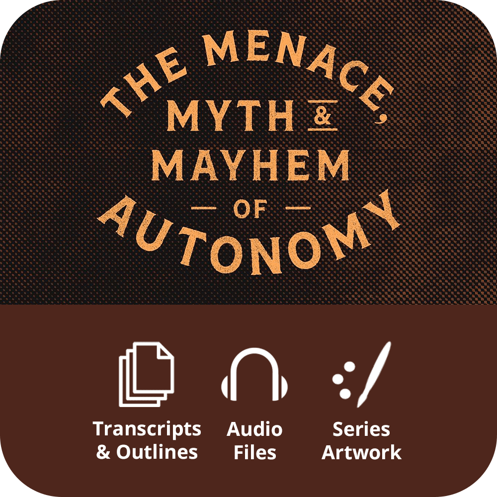 The Menace, Myth & Mayhem of Autonomy - Premium Sermon Kit | 1 - Part - Irresistible Church Network Store