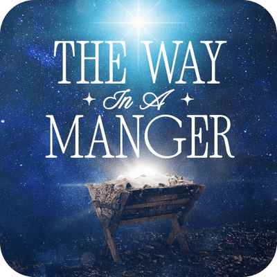 The Way in a Manger - Premium Sermon Kit I 3 - Part - Irresistible Church Network Store