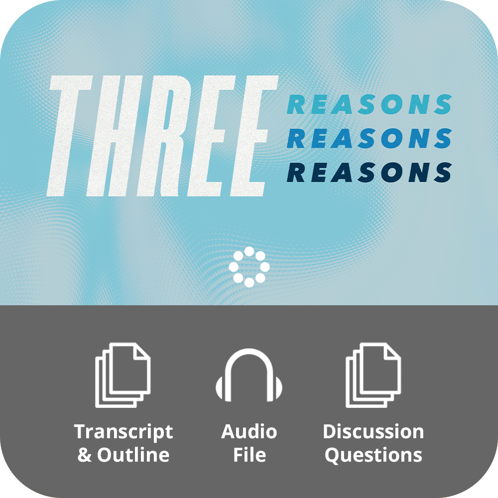 Three Reasons - Basic Sermon Kit I 1 - Part - Irresistible Church Network Store
