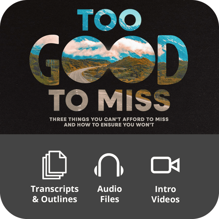 Too Good to Miss - Basic Sermon Kit I 4 - Part - Irresistible Church Network Store