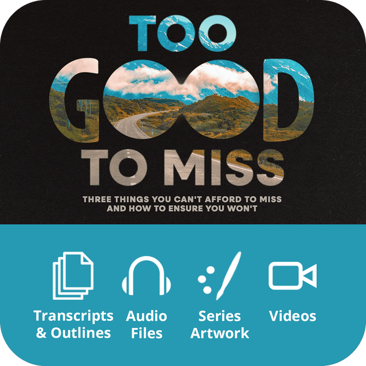 Too Good to Miss - Premium Sermon Kit I 4 - Part - Irresistible Church Network Store