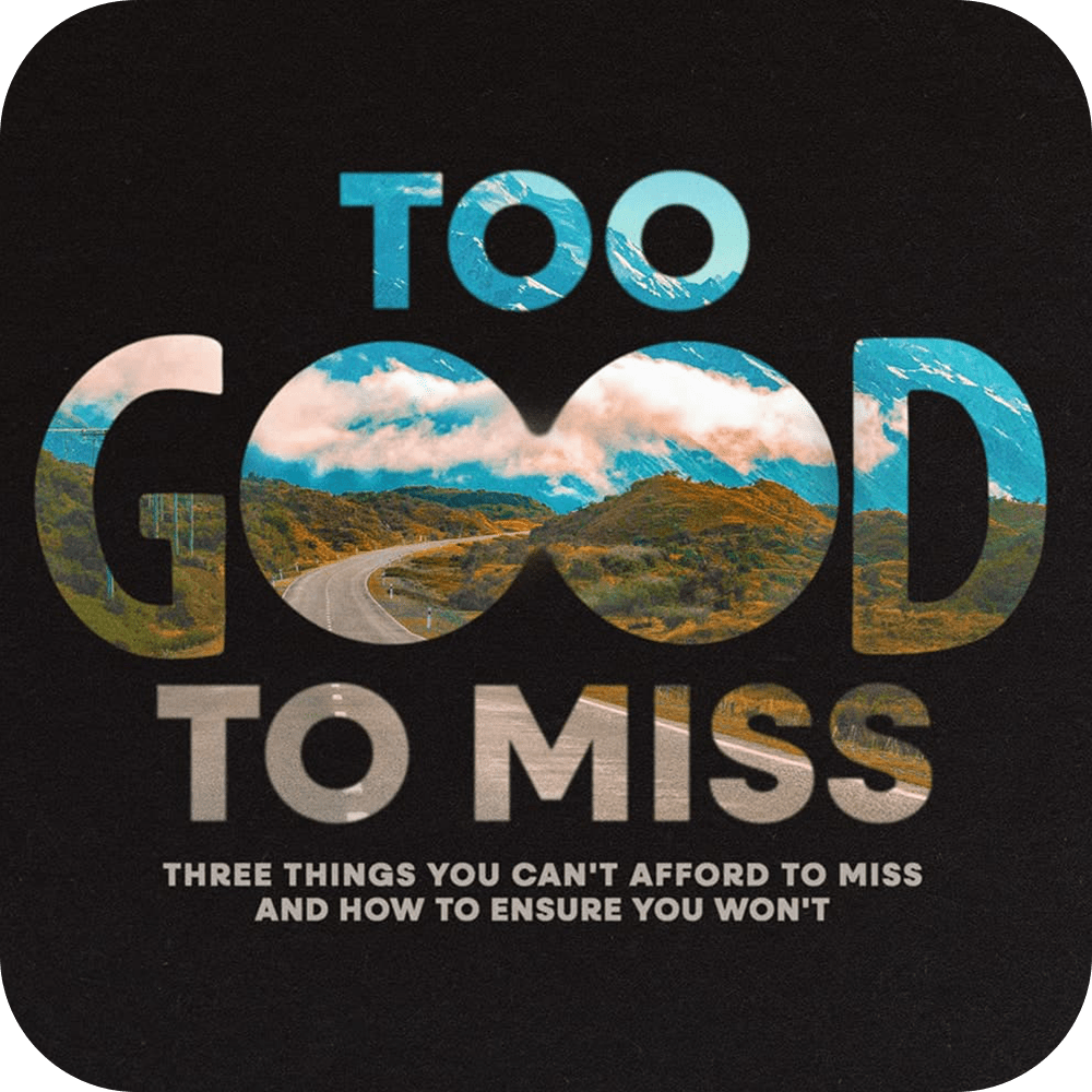 Too Good to Miss - Premium Sermon Kit I 4 - Part - Irresistible Church Network Store