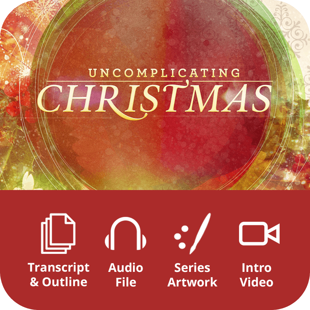 Uncomplicating Christmas Premium Sermon Kit | 1 - Part - Irresistible Church Network Store