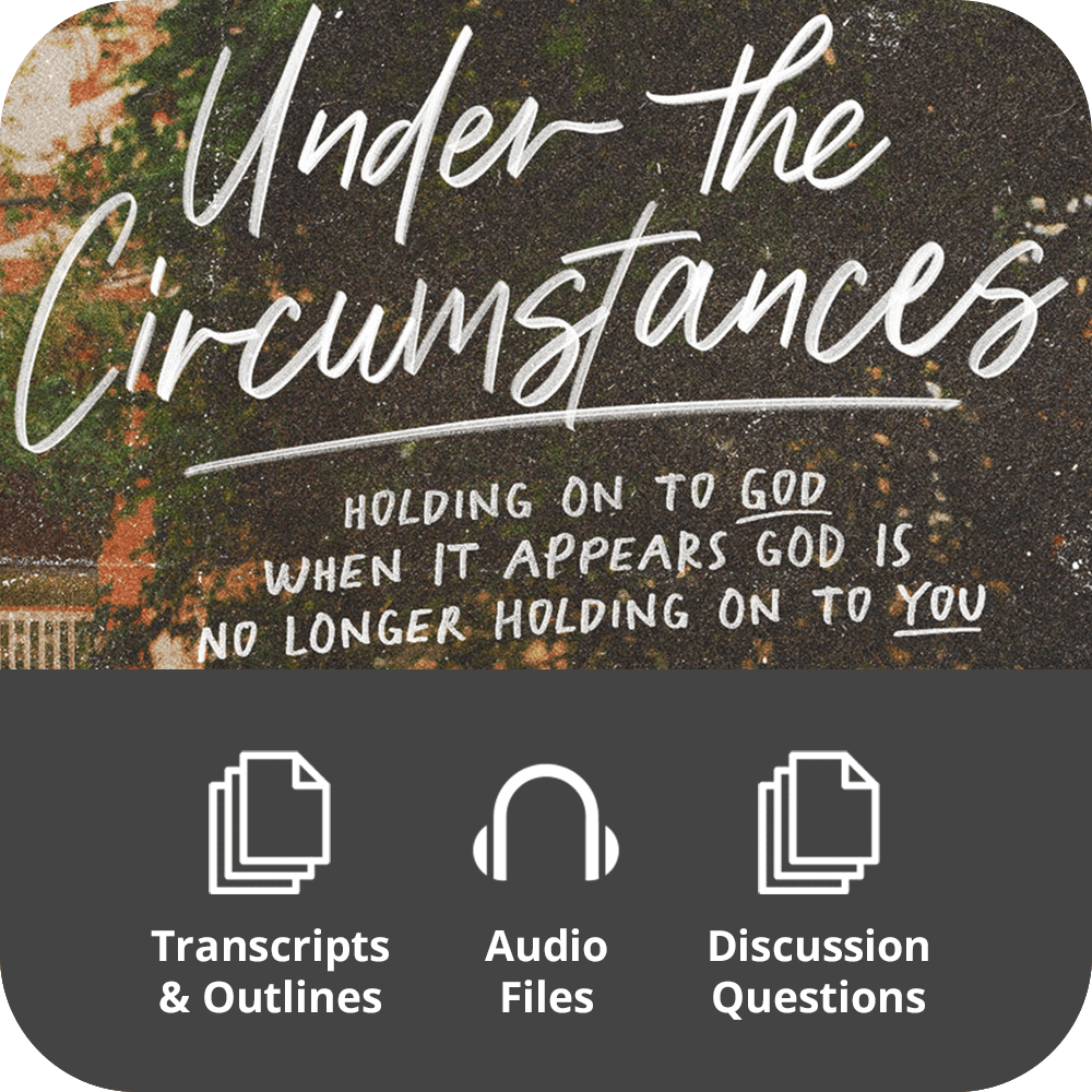 Under the Circumstances - Basic Sermon Kit | 3 - Part - Irresistible Church Network Store