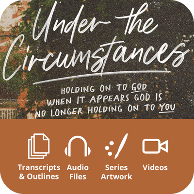 Under the Circumstances - Premium Sermon Kit | 3 - Part - Irresistible Church Network Store