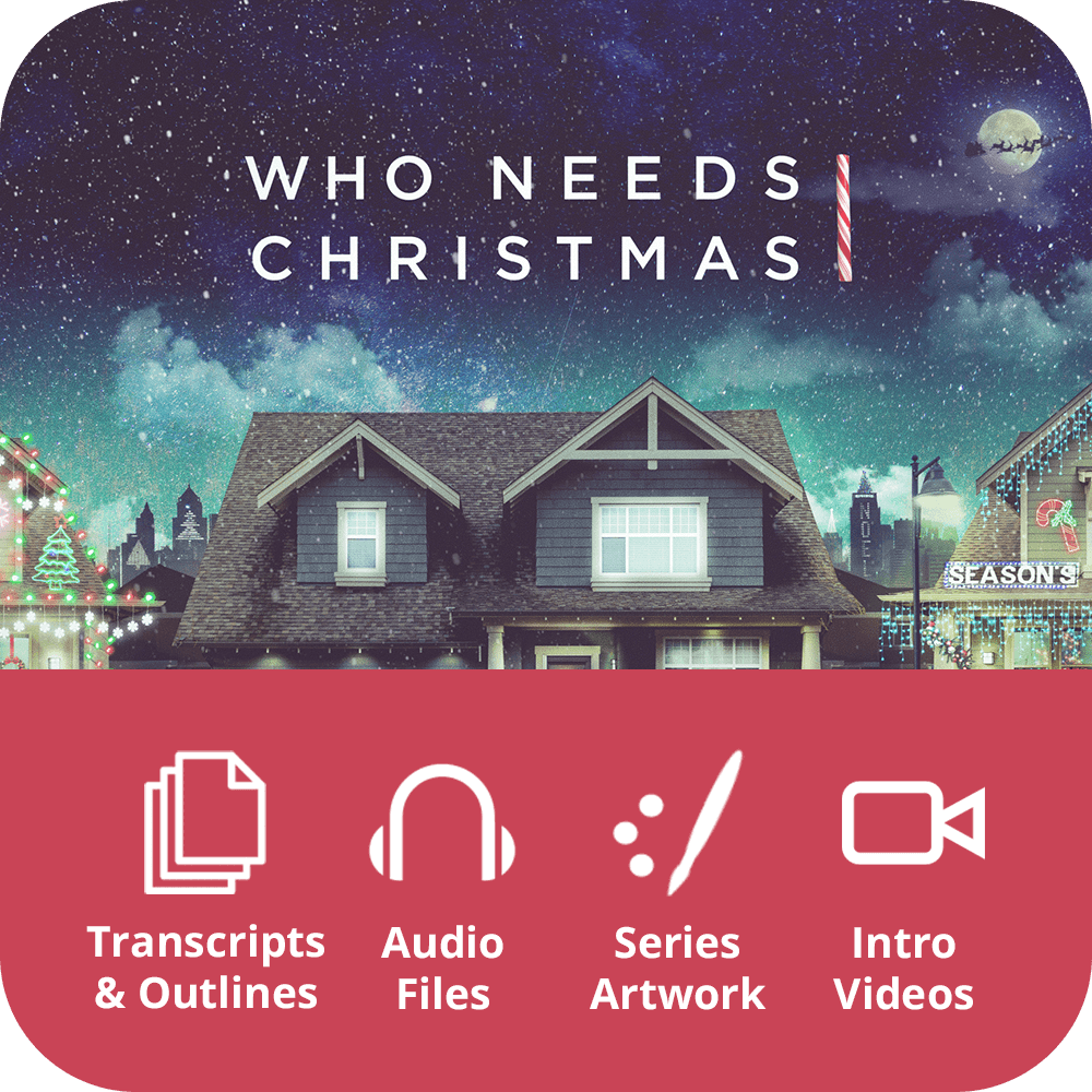 Who Needs Christmas Premium Sermon Kit | 3 - Part - Irresistible Church Network Store