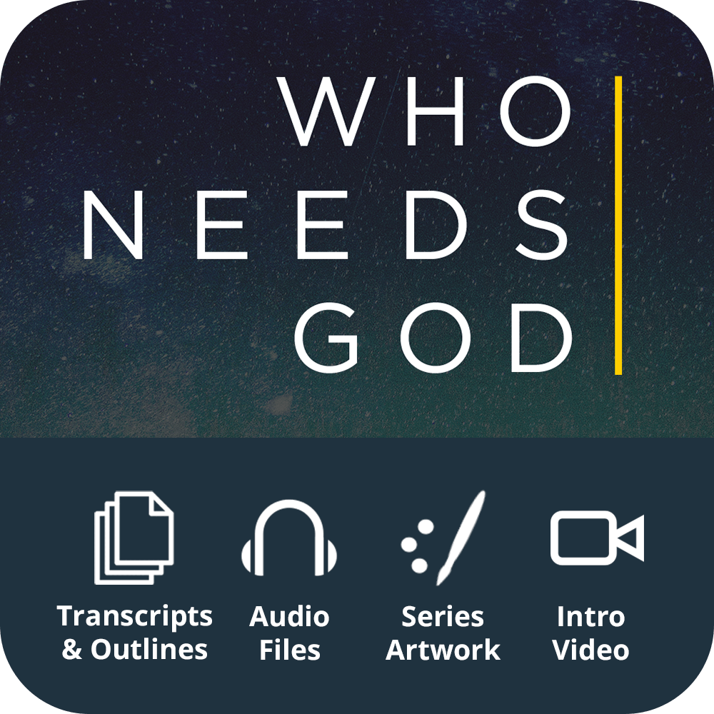 Who Needs God Premium Sermon Kit | 6 - Part - Irresistible Church Network Store