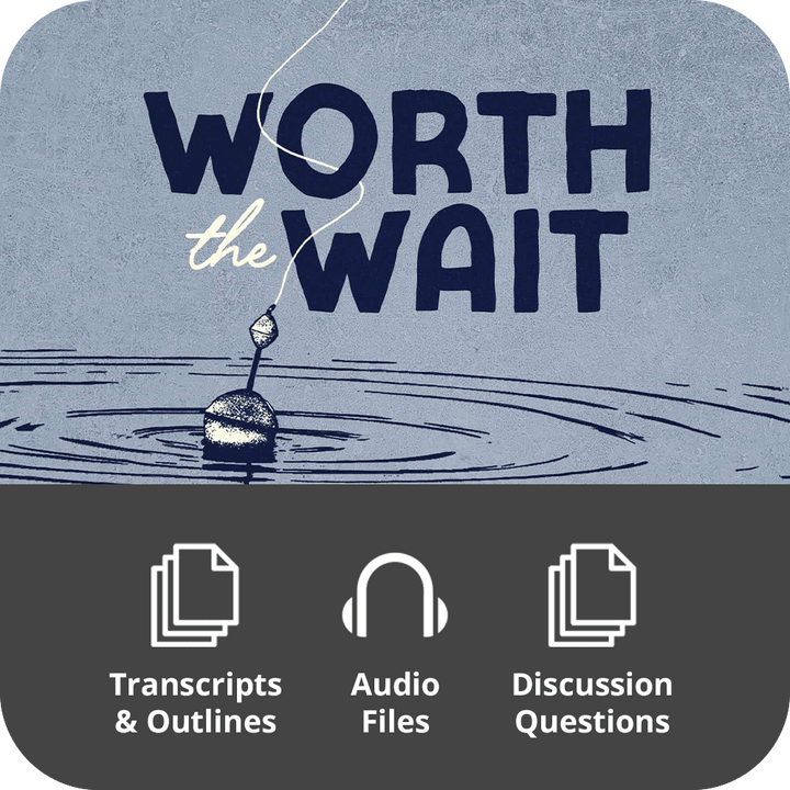 Worth the Wait - Basic Sermon Kit I 3 - Part - Irresistible Church Network Store