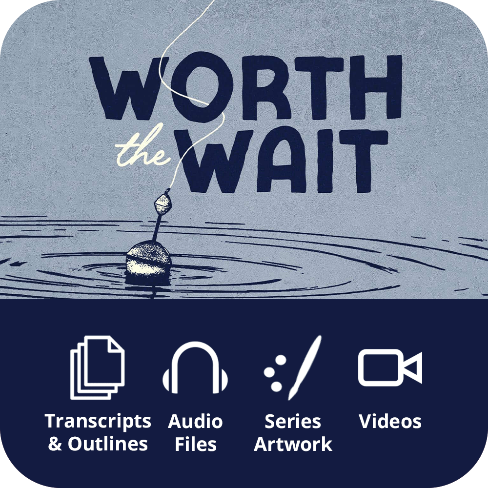 Worth the Wait - Premium Sermon Kit I 3 - Part - Irresistible Church Network Store