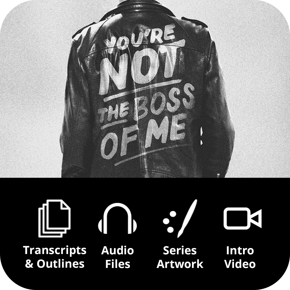 You're Not the Boss of Me - Premium Sermon Kit | 6 - Part - Irresistible Church Network Store