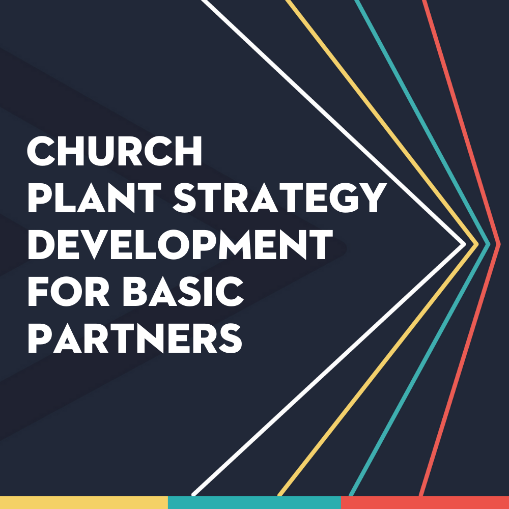 Church Plant Strategy Development for Partners w/ Basic Package